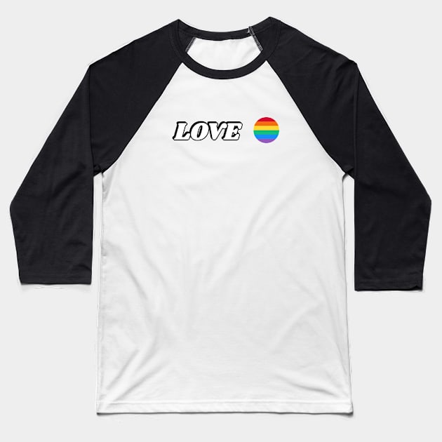 LOVE - Rainbow Pride Flag Baseball T-Shirt by InspireMe
